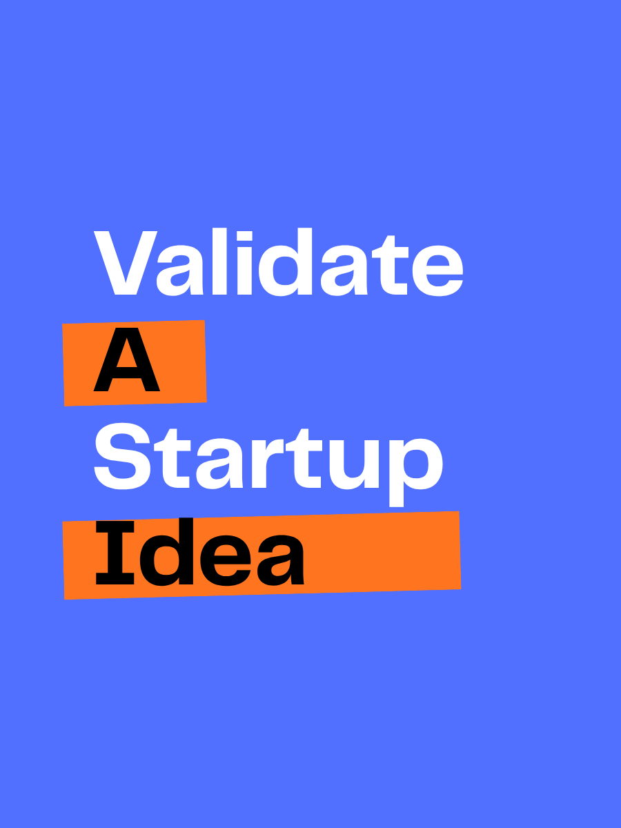 Validate A Startup Idea