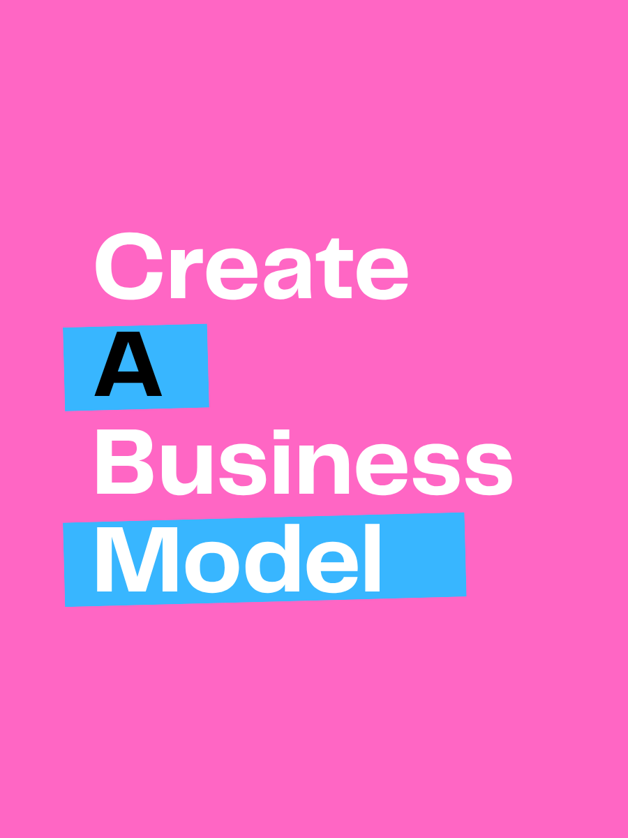 Create A Business Model