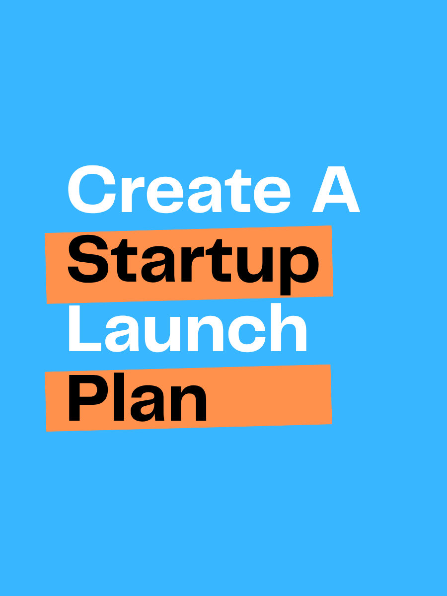 Create A Startup Launch Plan